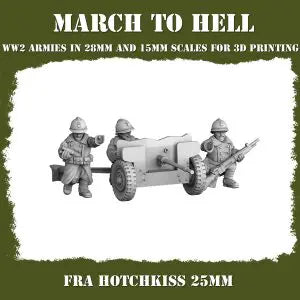 WW2 French Hotchkiss 25mm 3DBreeds March to Hell Range for Tabletop Games, Dioramas and Statues, Available in 12mm, 15mm, 20mm, 28mm, 32mm, 32mm heroic Scale