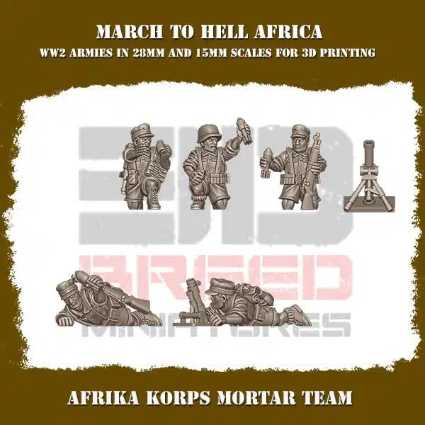 Afrika Korps Nazi German Mortar Teams Squad of Six 3DBreeds March to Hell Africa Range for Tabletop Games, Dioramas and Statues, Available in 12mm, 15mm, 20mm, 28mm, 32mm, 32mm heroic, 54mm and 75mm Statue Scale