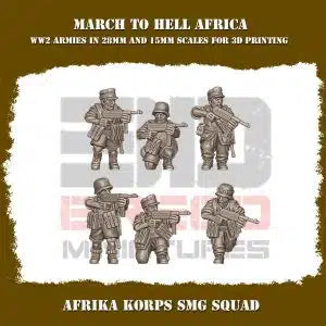 Afrika Korps Nazi Germany SMG Sub Machine Gun Squad 3DBreeds March to Hell Africa Range for Tabletop Games, Dioramas and Statues, Available in 12mm, 15mm, 20mm, 28mm, 32mm, 32mm heroic, 54mm and 75mm Statue Scale